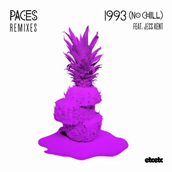 1993 (No Chill) [Remixes] by Paces