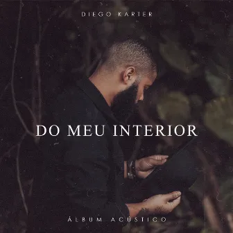 Do Meu Interior by Diego Karter