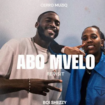 Abo Mvelo (Revisit) by Boi Shezzy