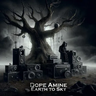 Earth To Sky by Dope Amine