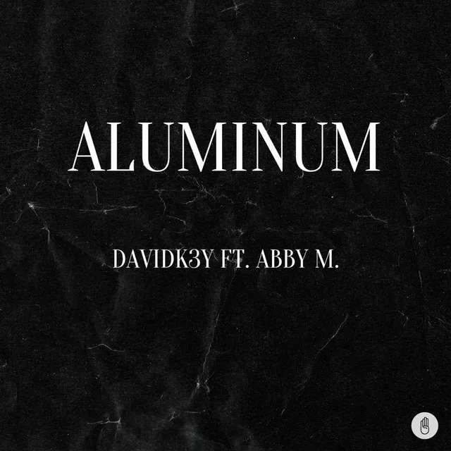 Aluminum (feat. ABBY M.)