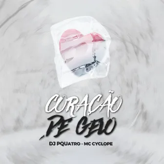 Coração de Gelo by DJ PQUATRO