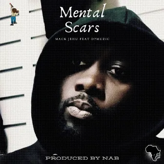 Mental Scars by Mack Jehu