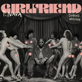 Girlfriend (feat. Durand Bernarr) by T.Nava