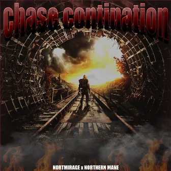 Chase Contination by NORTHERN MANE