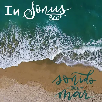 Sonido del Mar by In Sonus 360