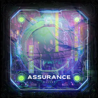 Assurance by Bullet