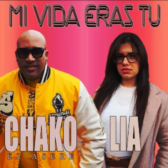 Mi Vida Eras Tu by Chako El Asere