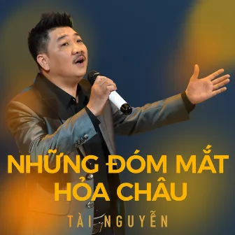 Những Đóm Mắt Hỏa Châu by Tài Nguyễn