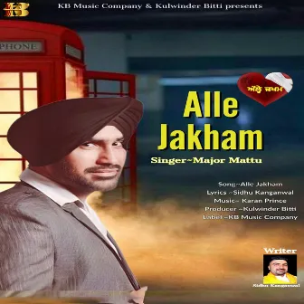 Alle Jakham by Major Mattu