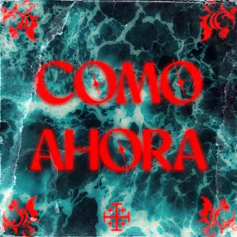 Como Ahora by Ak The Proyectz