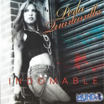 Indomable by Perla Quintanilla