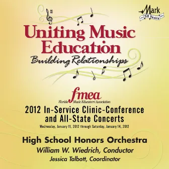 2012 Florida Music Educators Association (FMEA): High School Honors Orchestra by Florida High School Honors Orchestra