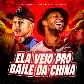 Ela Veio pro Baile da China by DJ Jeffinho da China