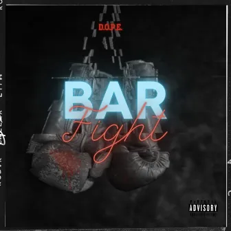 Bar Fight by D.O.P.E.