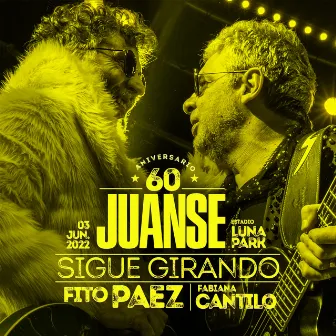 Sigue Girando (60 Aniversario en Vivo Luna Park) (feat. Fito Paez & Fabiana Cantilo) by Juanse