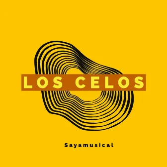 Los Celos by SAYAMUSICAL