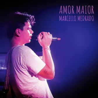 Amor Maior by Marcello Medrado