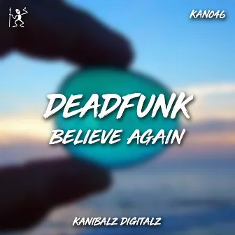 Believe Again by Deadfunk