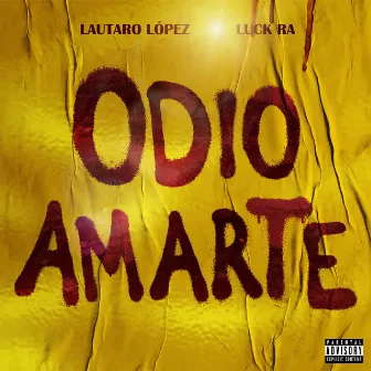 Odio Amarte by Lautaro Lopez