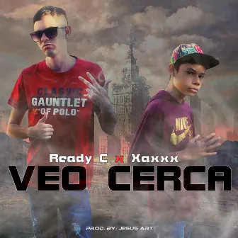 Veo Cerca by Ready C