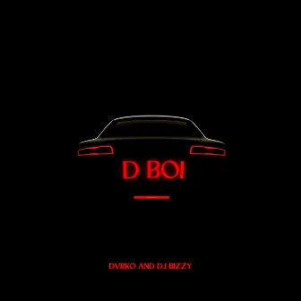 D Boi by DJ Bizzy