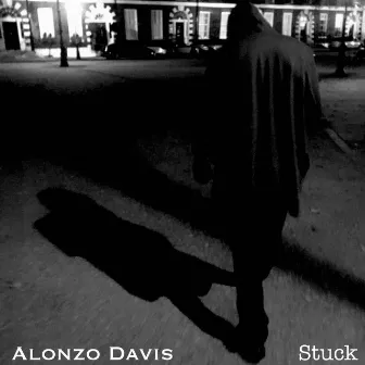 Stuck by Alonzo Davis