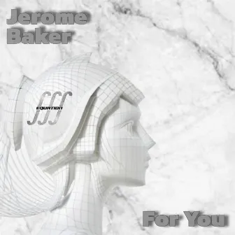 For You by Jerome Baker