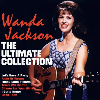 The Ultimate Collection by Wanda Jackson