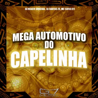 Mega Automotivo do Capelinha by DJ MAKER ORIGINAL