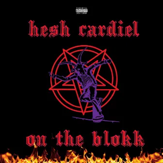 On the Blokk by Hesh Cardiel