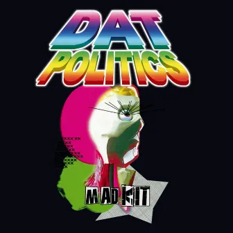 Mad Kit by Dat Politics