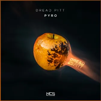 Pyro by Dread Pitt