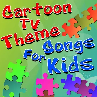 Cartoon TV Theme Songs For Kids by Unknown Artist