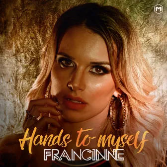 Hands to Myself by Francinne