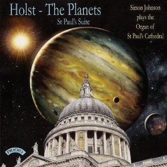 Holst: The Planets & St. Paul's Suite (Arr. for Organ) by Simon Johnson