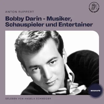 Bobby Darin - Musiker, Schauspieler und Entertainer (Biografie) by Unknown Artist