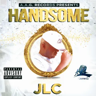 Handsome by JLC