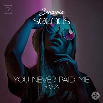 You Never Paid me by Ricca