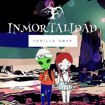 Inmortalidad by Yomille Omar