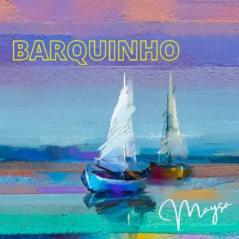 Barquinho by Maysa