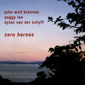 Zero Heroes by Peggy Lee