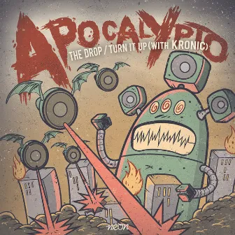 The Drop / Turn It Up (with Kronic) EP by Apocalypto