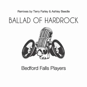 Ballad Of Hardrock by Bedford Falls Players