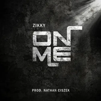 On Me by Zikky