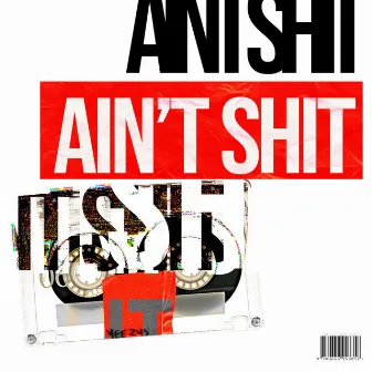 Ain't Shit by Donny Casper