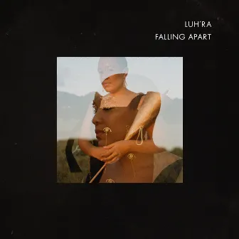 Falling Apart by Luh'ra