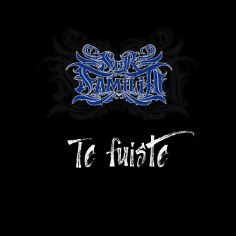 Te fuiste by Sur Familia