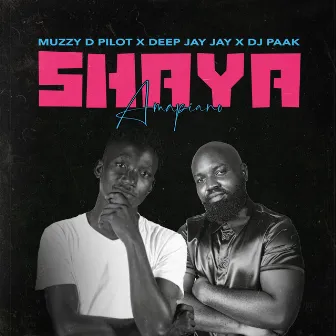 Shaya(Amapiano) by Muzzy D Pilot