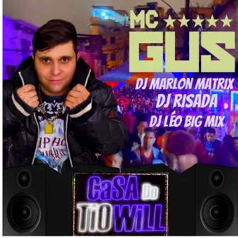 Casa do Tio Will by MC Gus